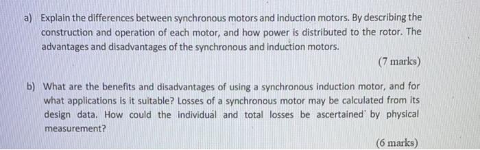 A Explain The Differences Between Synchronous Motors And Induction Motors By Describing The Construction And Operation 1