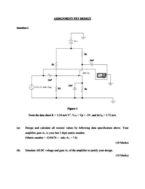 Assignment Fet Design Question 1 W 22 Ri B 46 22 Zaf 3d R2 Rs Figure 1 From The Data Sheet K 3 24 Mav Vtwvp 3v An 1