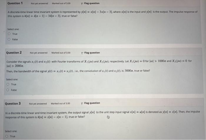 Question 1 Not Yet Answered Marked Out Of 3 00 F Flag Question A Discrete Time Linear Time Invariant System Is Represent 1
