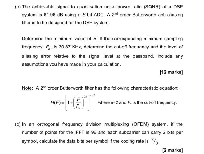 B The Achievable Signal To Quantisation Noise Power Ratio Sqnr Of A Dsp System Is 61 96 Db Using A B Bit Adc A 2nd 1