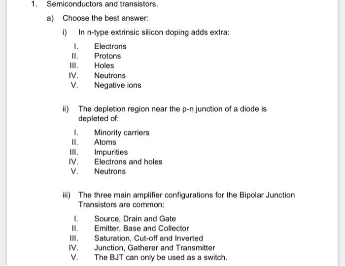 1 Semiconductors And Transistors A Choose The Best Answer I In N Type Extrinsic Silicon Doping Adds Extra 1 Elect 1