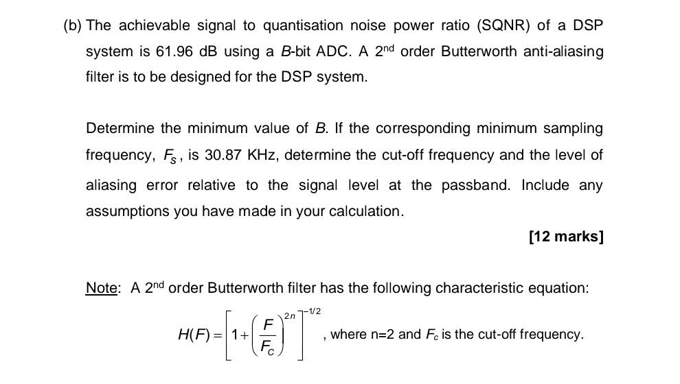 B The Achievable Signal To Quantisation Noise Power Ratio Sqnr Of A Dsp System Is 61 96 Db Using A B Bit Adc A 2nd 1