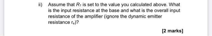 Ii Assume That R Is Set To The Value You Calculated Above What Is The Input Resistance At The Base And What Is The Ove 1