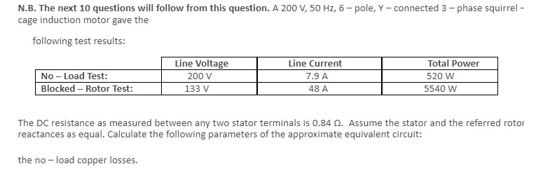 N B The Next 10 Questions Will Follow From This Question A 200 V 50 Hz 6 Pole Y Connected 3 Phase Squirrel Cage 1