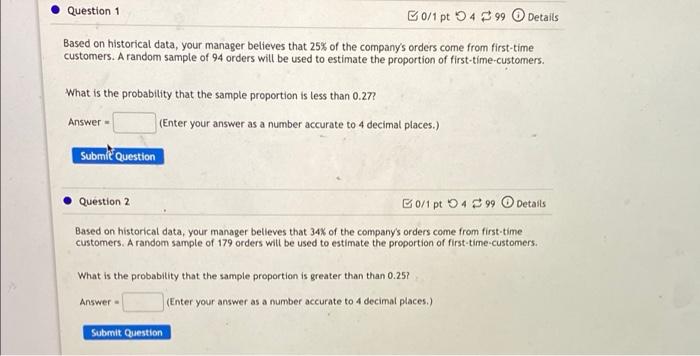 Question 1 B0 1 Pt 499 Details Based On Historical Data Your Manager Believes That 25 Of The Company S Orders Come Fro 1