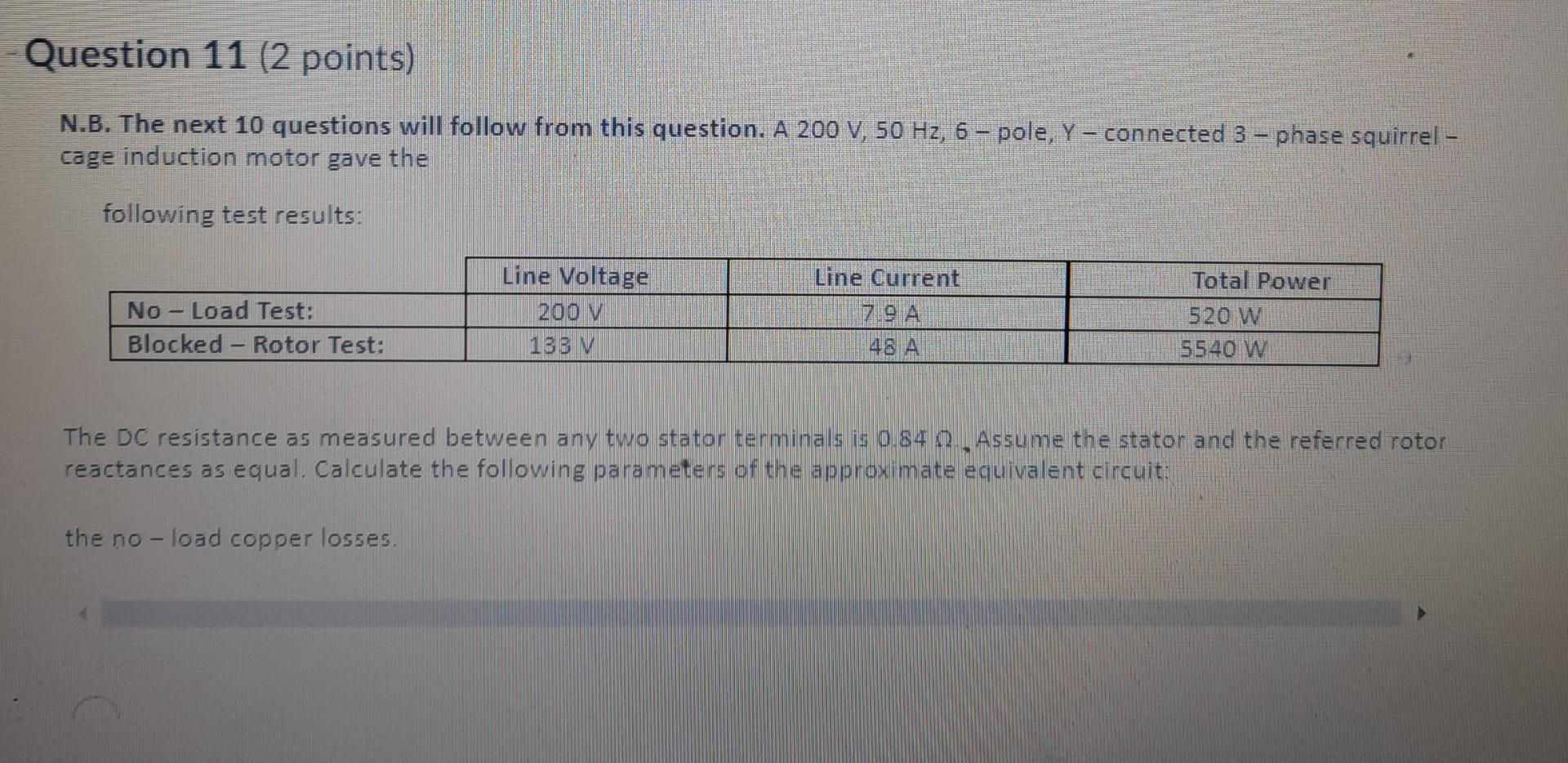 Question 11 2 Points N B The Next 10 Questions Will Follow From This Question A 200 V 50 Hz 6 Pole Y Connecte 1