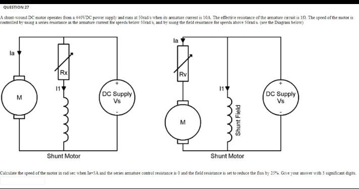 Question 27 A Shont Wound Dc Motor Operates From A 440vdc Power Supply And Runs At Sorad S When Its Armature Current Is 1