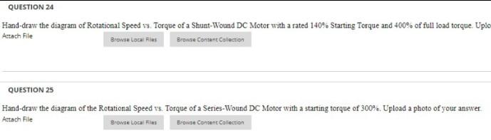 Question 24 Hand Draw The Diagram Of Rotational Speed Vs Torque Of A Shunt Wound Dc Motor With A Rated 140 Starting T 1