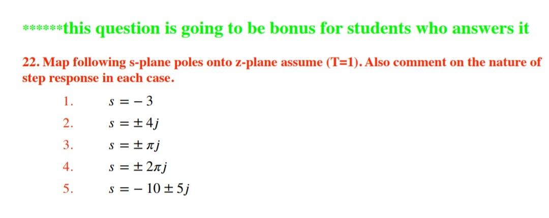 1 This Question Is Going To Be Bonus For Students Who Answers It 22 Map Following S Plane Poles Onto Z Plane Ass 1