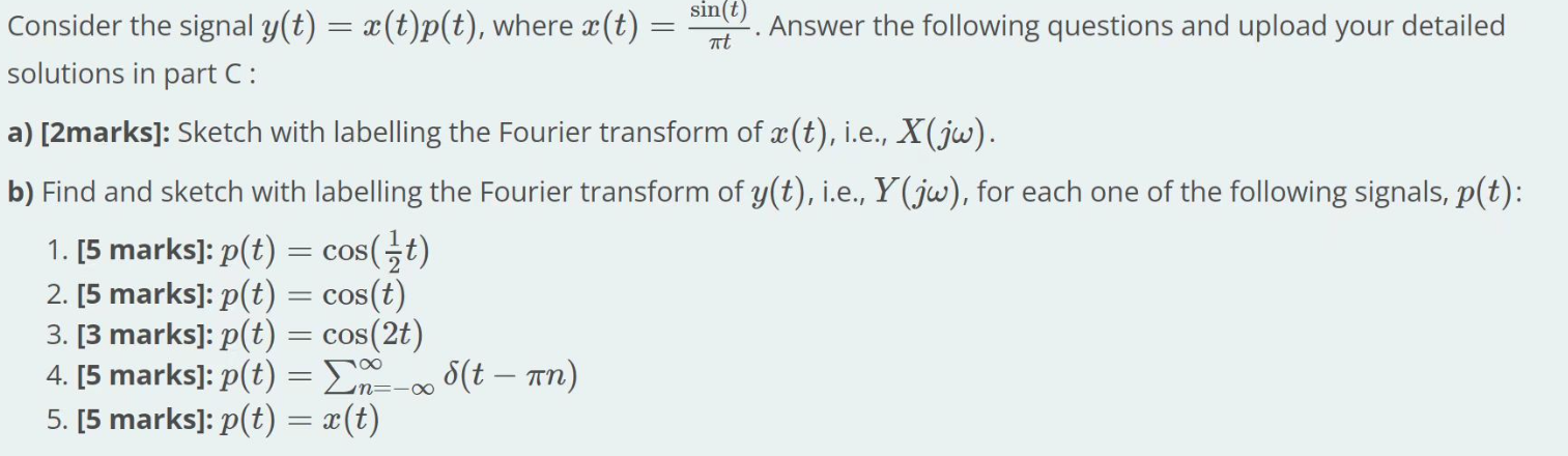 Sin T At Consider The Signal Y T X T P T Where X T Answer The Following Questions And Upload Your Detailed So 1