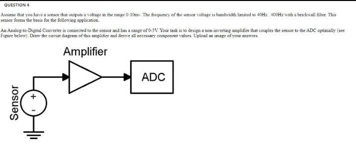 Question 4 Assume That You Have A Sensor That Outputs A Voltage In The Range 0 10m The Frequency Of The Sensor Voltage 1
