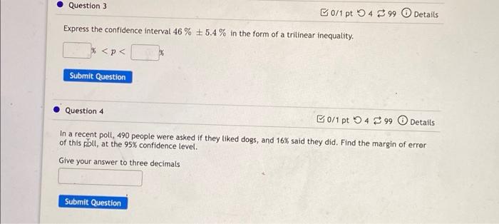 Question 3 0 1 Pt 94 99 Details Express The Confidence Interval 46 5 4 In The Form Of A Trilinear Inequality X P S 1