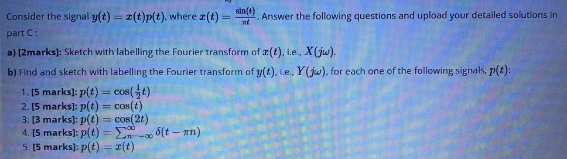 Answer The Following Questions And Upload Your Detailed Solutions In Consider The Signal Y T U T P T Where Ae T 1
