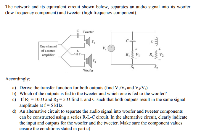 The Network And Its Equivalent Circuit Shown Below Separates An Audio Signal Into Its Woofer Low Frequency Component 1