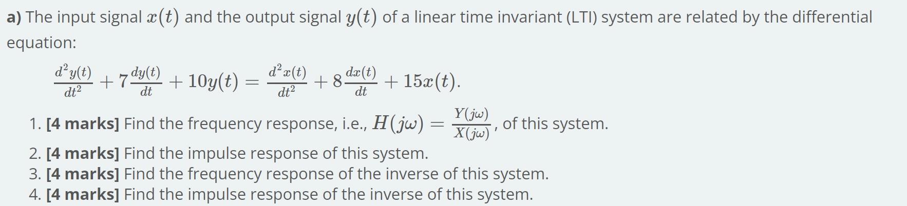 Dt Dt A The Input Signal X T And The Output Signal Y T Of A Linear Time Invariant Lti System Are Related By The Dif 1