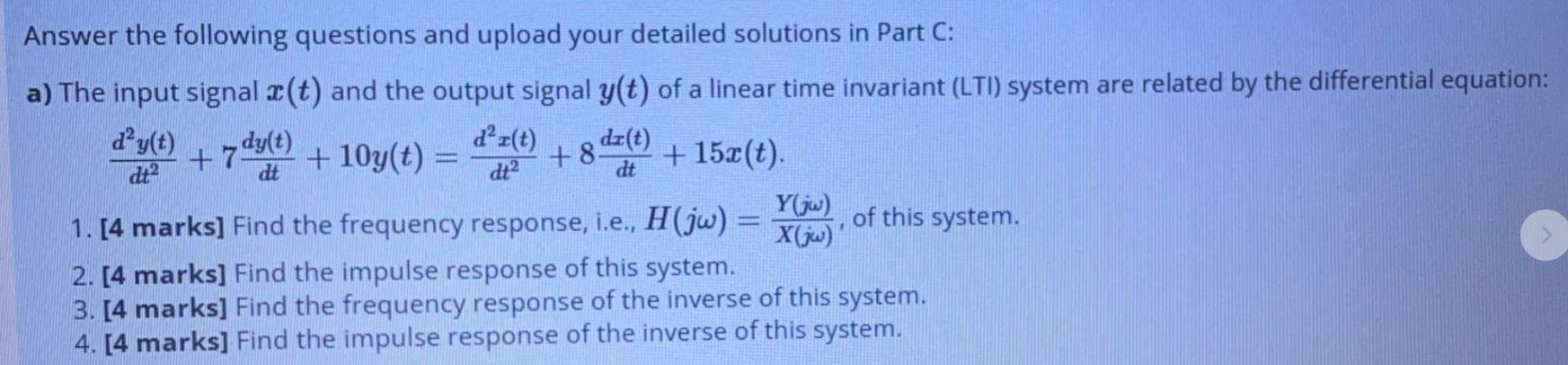 Answer The Following Questions And Upload Your Detailed Solutions In Part C A The Input Signal Z T And The Output Sig 1