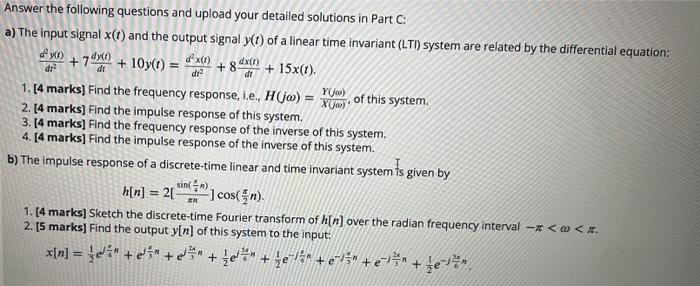 2x Dt Dra Dx 0 Dr Answer The Following Questions And Upload Your Detailed Solutions In Part A The Input Signal X T A 1