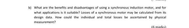 B What Are The Benefits And Disadvantages Of Using A Synchronous Induction Motor And For What Applications Is It Suita 1