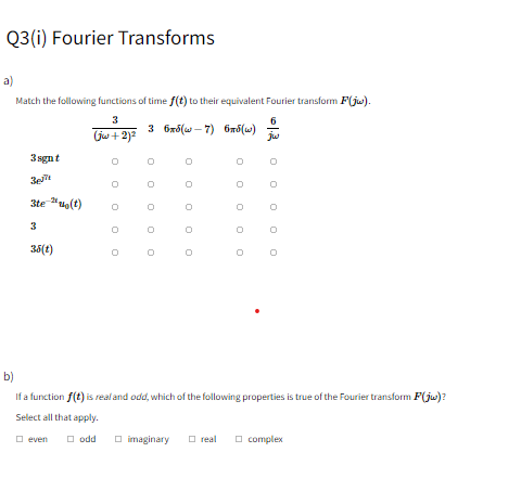 Q3 I Fourier Transforms A Match The Following Functions Of Time F T To Their Equivalent Fourier Transform F Jw 3 Gw 1