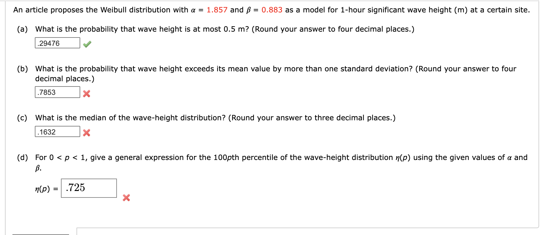 An Article Proposes The Weibull Distribution With A 1 857 And B 0 883 As A Model For 1 Hour Significant Wave Height 1