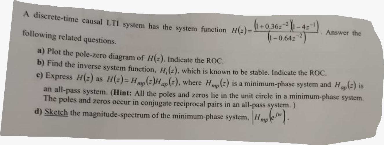 6 036 28 43 Answer The 1 42 A Discrete Time Causal Lti System Has The System Function H 1 1 0 642 2 Followi 1