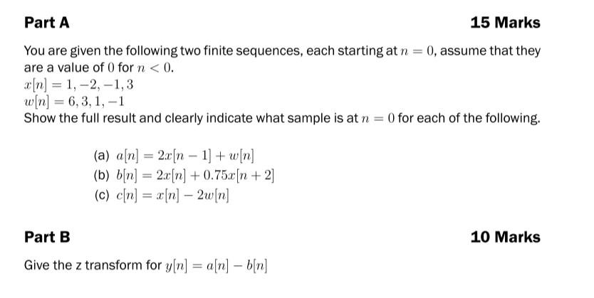 Part A 15 Marks You Are Given The Following Two Finite Sequences Each Starting At N 0 Assume That They Are A Value O 1