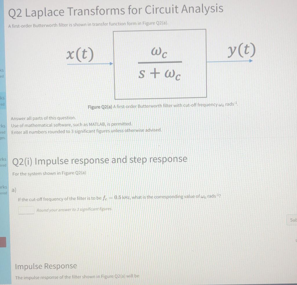 Q2 Laplace Transforms For Circuit Analysis A First Order Butterworth Filter Is Shown In Transfer Function Form In Figure 1