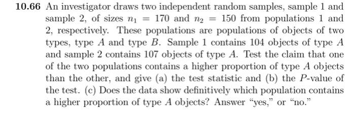 10 66 An Investigator Draws Two Independent Random Samples Sample 1 And Sample 2 Of Sizes Ni 170 And N2 150 From P 1