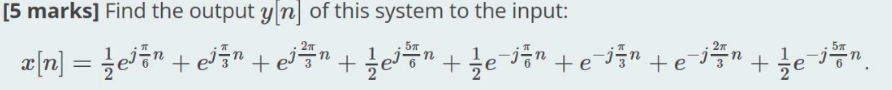 5 Marks Find The Output Y N Of This System To The Input A N Elen Edi Eofn Zejton Je Ian Ejsn E Jjn 1