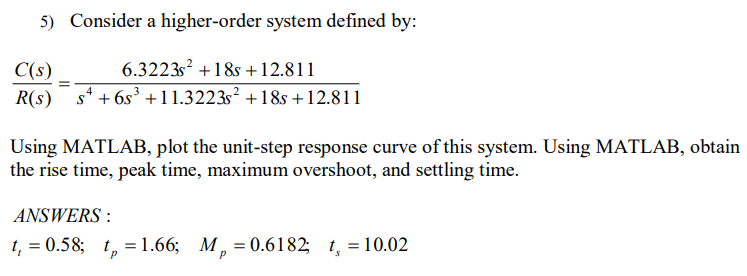 5 Consider A Higher Order System Defined By C S 6 3223s 18s 12 811 R S 54 65 11 3223so 185 12 811 Using Matl 1