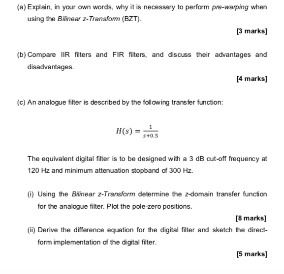 A Explain In Your Own Words Why It Is Necessary To Perform Pre Warping When Using The Bilinear Z Transform Bzt 3 1