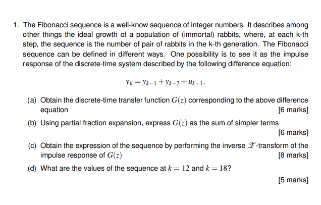 1 The Fibonacci Sequence Is A Well Know Sequence Of Integer Numbers It Describes Among Other Things The Ideal Growth O 1