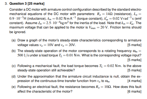 3 Question 3 25 Marks Consider A Dc Motor With Armature Control Configuration Described By The Standard Electro Mech 1