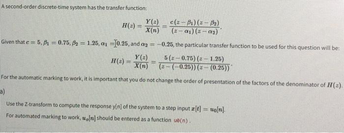 A Second Order Discrete Time System Has The Transfer Function H Y P1 2 B2 X 12 A 2 Given Thate 5 81 1