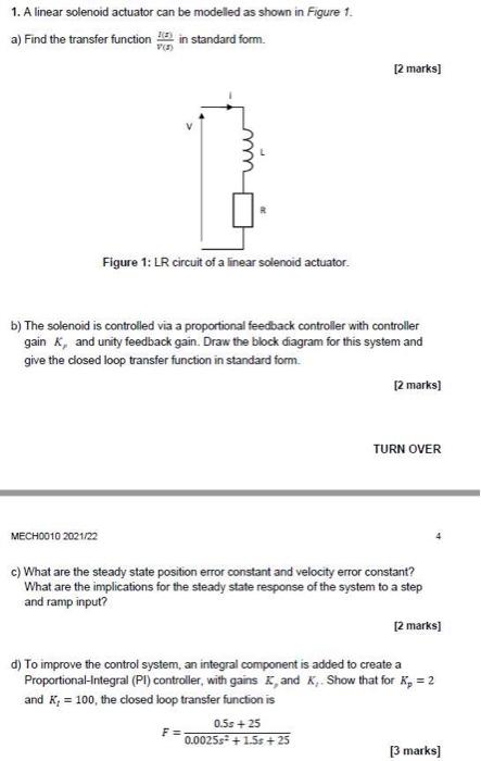 1 A Linear Solenoid Actuator Can Be Modelled As Shown In Figure 1 A Find The Transfer Function In Standard Form Vc 1