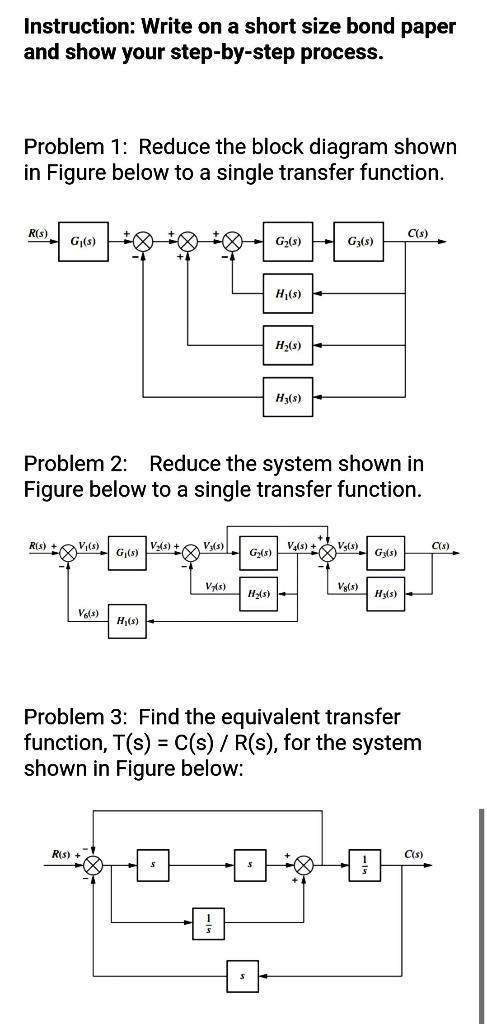 Instruction Write On A Short Size Bond Paper And Show Your Step By Step Process Problem 1 Reduce The Block Diagram Sh 1