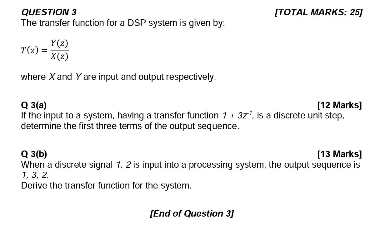 Total Marks 25 Question 3 The Transfer Function For A Dsp System Is Given By T 2 Y 2 X 2 Where X And Y Are Input 1