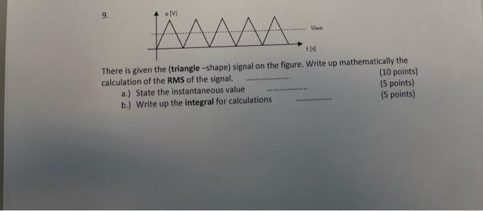 9 Us Wmm Ts There Is Given The Triangle Shape Signal On The Figure Write Up Mathematically The Calculation Of The R 1