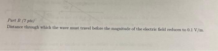 Problem 3 20 Pts 10 4 S M The Electrical Constitutive Parameters Of Moist Earth At A Frequency Of 200 Mhz Are Roughl 2