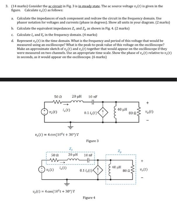 3 14 Marks Consider The Ac Circuit In Fig 3 Is In Steady State The Ac Source Voltage V T Is Given In The Figure 1