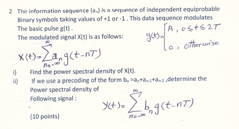 2 The Information Sequence A Is A Sequence Of Independent Equiprobable Binary Symbols Taking Values Of 1 Or 1 This 1