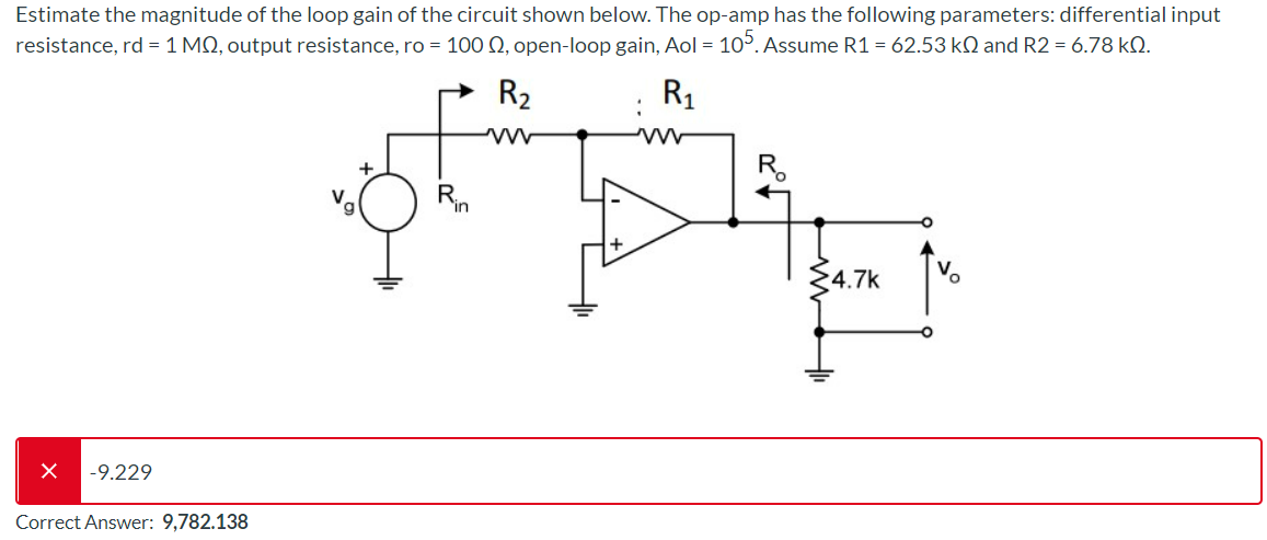 Estimate The Magnitude Of The Loop Gain Of The Circuit Shown Below The Op Amp Has The Following Parameters Differentia 1
