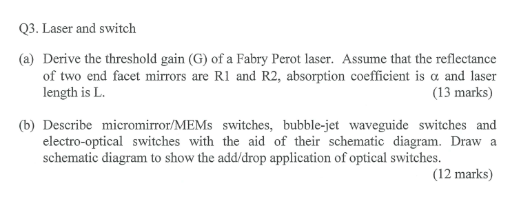 Q3 Laser And Switch A Derive The Threshold Gain G Of A Fabry Perot Laser Assume That The Reflectance Of Two End Fa 1