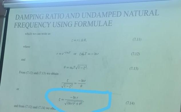Damping Ratio And Undamped Natural Frequency Using Formulae Sele 711 Ca Or T In 17 12 4tv1 8 17 13 From 7 12 1