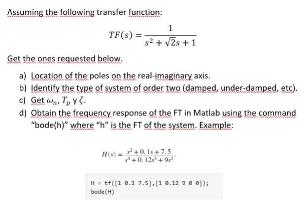 Asumiendo La Siguiente Funcion De Transferencia 1 Tf S S2 25 1 Obtenga Los Que Se Pide A Continuacion A Localiza 3