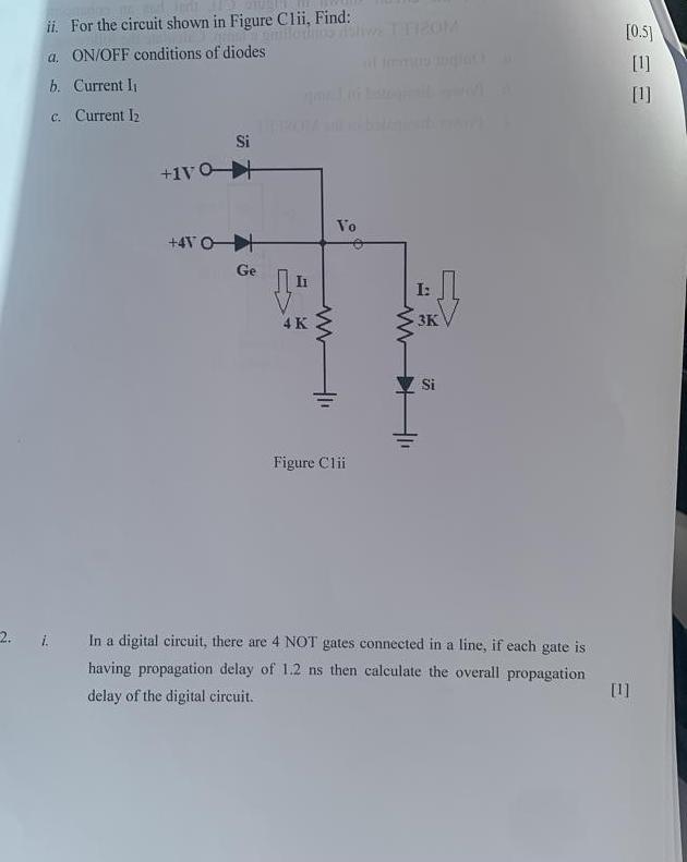 Ii For The Circuit Shown In Figure Clii Find A On Off Conditions Of Diodes 0 5 D 1 B Current Ii C Current 12 S 1
