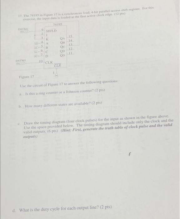 17 The 74195 In 17 Is A Synchronous Tod 4 Bit Paralleless Shift Register For This Exercise The Input Data Is Loaded A 1