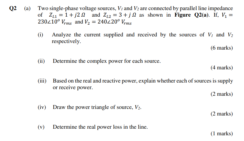 Q2 A Two Single Phase Voltage Sources Vi And V2 Are Connected By Parallel Line Impedance Of Zl1 1 J21 And Zl2 3 1