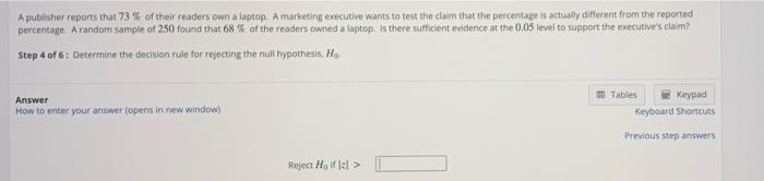 A Publisher Reports That 73 Of Their Readers Own A Laptop A Marketing Executive Wants To Test The Claim That The Perc 1