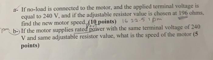1 Given A Shunt Connected Dc Motor With The Parameters Listed In Table 1 Also Shown Below Is Another Table Describing 2